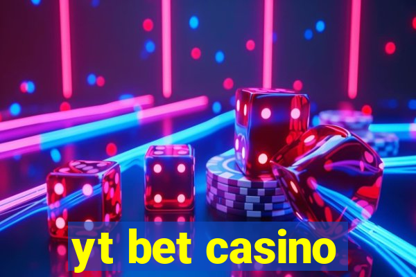 yt bet casino